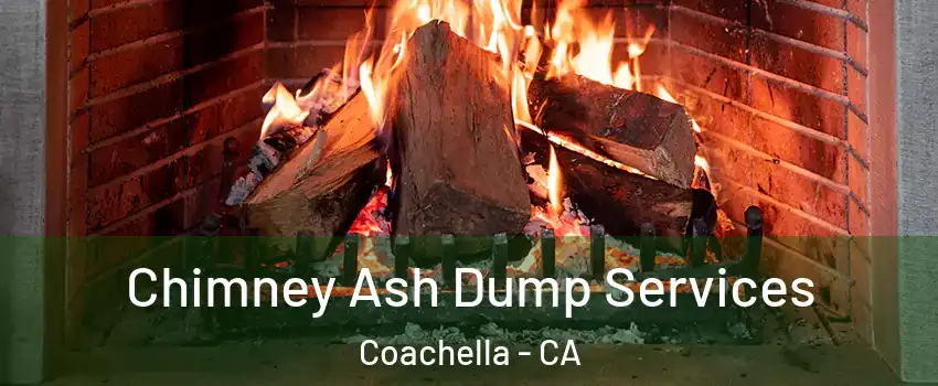  Chimney Ash Dump Services Coachella - CA