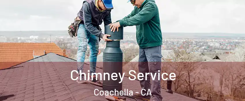  Chimney Service Coachella - CA