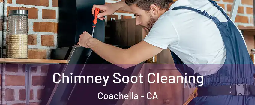  Chimney Soot Cleaning Coachella - CA