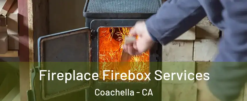  Fireplace Firebox Services Coachella - CA