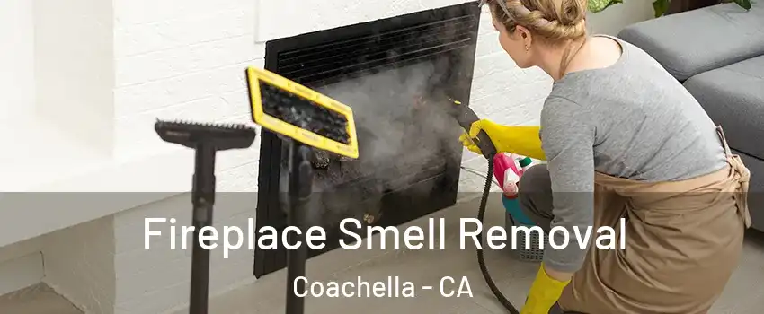  Fireplace Smell Removal Coachella - CA