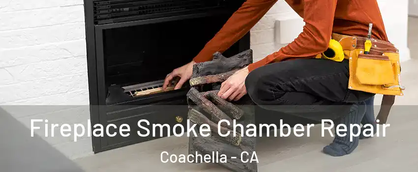  Fireplace Smoke Chamber Repair Coachella - CA