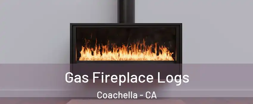  Gas Fireplace Logs Coachella - CA