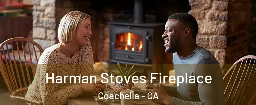  Harman Stoves Fireplace Coachella - CA