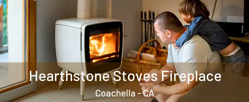 Hearthstone Stoves Fireplace Coachella - CA