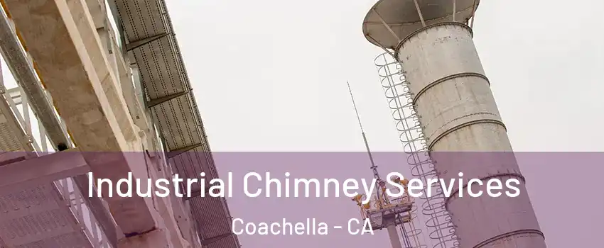  Industrial Chimney Services Coachella - CA