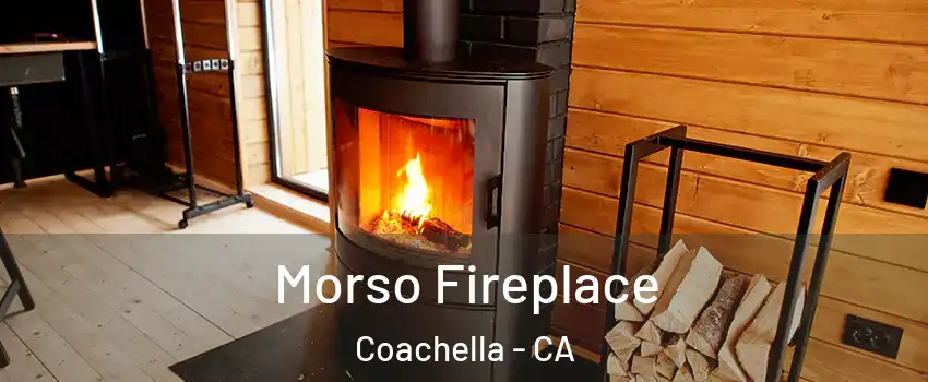  Morso Fireplace Coachella - CA